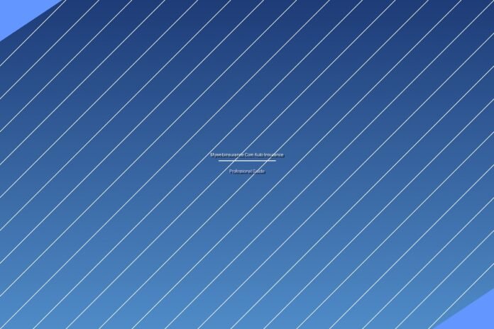 mywebinsurance.com auto insurance - Complete Guide and Professional Tips